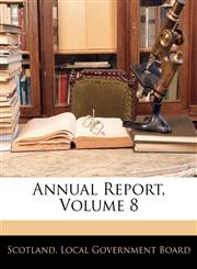Annual Report, Volume 8,114378412X,9781143784125