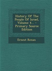 History of the People of Israel, Volume 4... - Primary Source Edition,1295103613,9781295103614