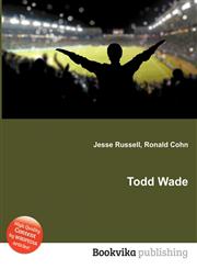 Todd Wade,5512493728,9785512493724