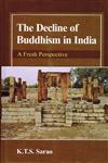 The Decline of Buddhism in India A Fresh Perspective 1st Published,8121512417,9788121512411