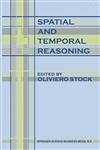 Spatial and Temporal Reasoning,0792346440,9780792346449