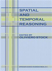 Spatial and Temporal Reasoning,0792346440,9780792346449