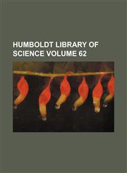 Humboldt library of science Volume 62,1236014685,9781236014689