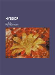Hyssop; A Novel,1150964286,9781150964282