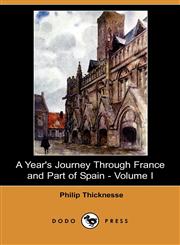A Year's Journey Through France and Part of Spain - Volume I (Dodo Press),1409906434,9781409906438