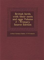 British Birds with Their Nests and Eggs Volume 2 - Primary Source Edition,1289624003,9781289624002