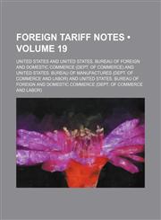 Foreign Tariff Notes (Volume 19),1154290085,9781154290080