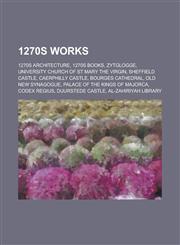 1270s Works 1270s Architecture, 1270s Books, 1272 Books, 1275 Books, Bridges Completed in the 1270s, Zytglogge, I VI T S KY,1156060419,9781156060414