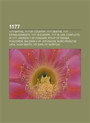 1177 1177 births, 1177 by country, 1177 deaths, 1177 establishments, 1177 in Europe, 1177 in law, Conflicts in 1177, Andrew II of Hungary,115595744X,9781155957449