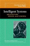 Intelligent Systems Architecture, Design, and Control 1st Edition,0471193747,9780471193746