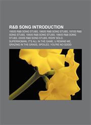 R&B song Introduction 1950s R&B song stubs, 1960s R&B song stubs, 1970s R&B song stubs, 1980s R&B song stubs, 1990s R&B song stubs,123326611X,9781233266111