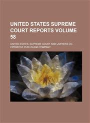 United States Supreme Court Reports Volume 58,1130568369,9781130568363