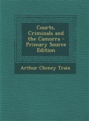 Courts, Criminals and the Camorra - Primary Source Edition,1295283174,9781295283170