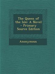 Queen of the Isle,1289444374,9781289444372