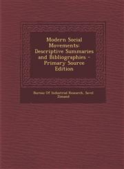 Modern Social Movements Descriptive Summaries and Bibliographies - Primary Source Edition,1294141546,9781294141549