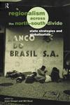 Regionalism Across the North/South Divide State Strategies and Globalization,0415162130,9780415162135