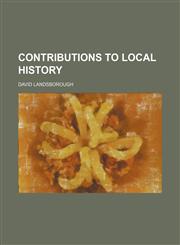 Contributions to local history,1231035153,9781231035153