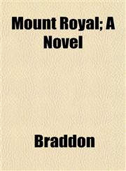 Mount Royal; A Novel,1152425455,9781152425453