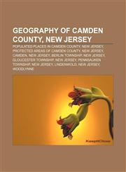 Geography of Camden County, New Jersey Populated places in Camden County, New Jersey, Protected areas of Camden County, New Jersey, Camden,1233292358,9781233292356