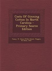 Costs of Ginning Cotton in North Carolina,1287657885,9781287657880
