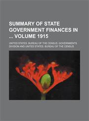 Summary of state government finances in  Volume 1915,1130783324,9781130783322