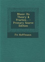 Music Its Theory & Practice... - Primary Source Edition,1293581631,9781293581636