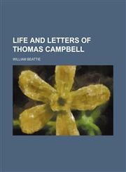 Life and Letters of Thomas Campbell (Volume 2),1150676663,9781150676666