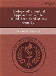 Ecology of a central Appalachian white-tailed deer herd at low density.,1248970004,9781248970003