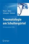 Traumatologie am Schultergürtel 54 instruktive Fälle,3642218180,9783642218187