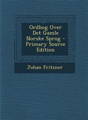 Ordbog Over Det Gamle Norske Sprog,1287681786,9781287681786