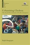 Urbanising Cholera The Social Determinants of its Re-Emergence 1st Edition,8125046607,9788125046608