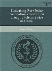 Evaluating Rockfeller foundation research on drought tolerant rice in China.,1249086108,9781249086109