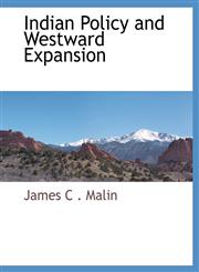 Indian Policy and Westward Expansion,1117909077,9781117909073