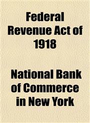 Federal Revenue Act of 1918,1152246658,9781152246652
