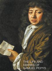 The Life and Diaries of Samuel Pepys,184914396X,9781849143967