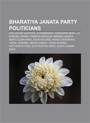 Bharatiya Janata Party politicians Atal Bihari Vajpayee, Dharmendra, Narendra Modi, Lal Krishna Advani, Pramod Mahajan, Maneka Gandhi,1156404363,9781156404362