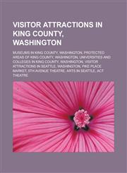 Visitor attractions in King County, Washington Museums in King County, Washington, Protected areas of King County, Washington,1233164910,9781233164912