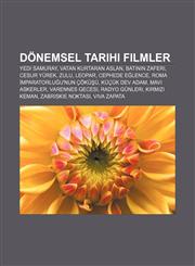 Dönemsel tarihi filmler Yedi Samuray, Vatan Kurtaran Aslan, Batının Zaferi, Cesur Yürek, Zulu, Leopar, Cephede Eğlence,1232943800,9781232943808