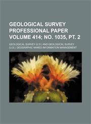 Geological Survey professional paper Volume 414; no. 1035, pt. 2,1231166029,9781231166024