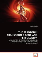 THE SEROTONIN TRANSPORTER GENE AND PERSONALITY,3639297059,9783639297058