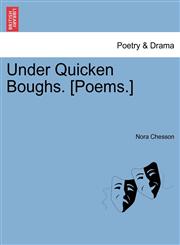Under Quicken Boughs. [Poems.],1241071438,9781241071431