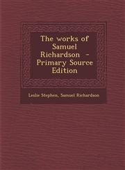 Works of Samuel Richardson,1287629326,9781287629320