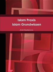 Islam Praxis - Islam Grundwissen,3981396812,9783981396812