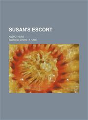 Susan's Escort; And Others,1150710292,9781150710292