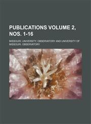 Publications Volume 2, nos. 1-16,1232379921,9781232379928