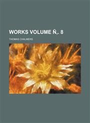 Works Volume Ñ‚. 8,1231617225,9781231617229