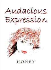 Audacious Expression,1606728830,9781606728833