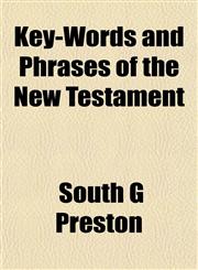 Key-Words and Phrases of the New Testament,1152360132,9781152360136