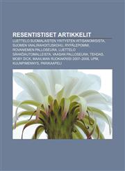 Resentistiset artikkelit Luettelo suomalaisten yritysten irtisanomisista, Suomen vaalirahoituskohu, Rypälepommi, Rovaniemen Palloseura,1231977221,9781231977224