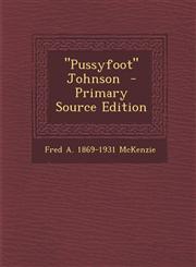 Pussyfoot Johnson - Primary Source Edition,1287628230,9781287628231